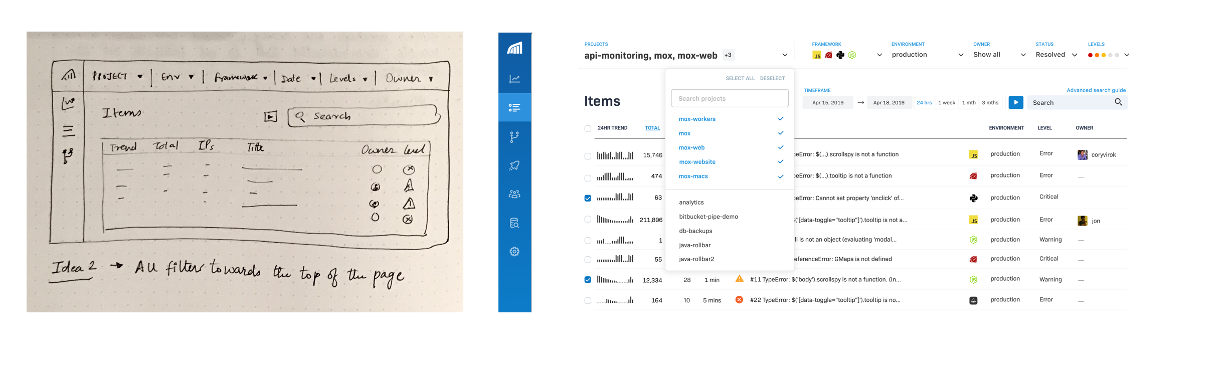 Here we moved all the filters to the top, leaving the date/time and search closer to the table.